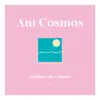 Ant Cosmos - Jardines de Colores - Single